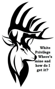 Title: White Privilege, where's mine and how do I get it?, Author: Frederick Lyle Morris