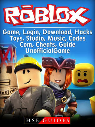 Roblox Game Login Download Hacks Toys Studio Music Codes Com Cheats Guide Unofficial Nook Book - 