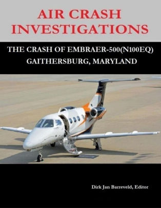 Air Crash Investigations The Crash Of Embraer 500 N100eq