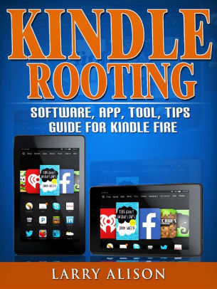 Kindle Rooting Software App Tool Tips Guide For Kindle Fire By