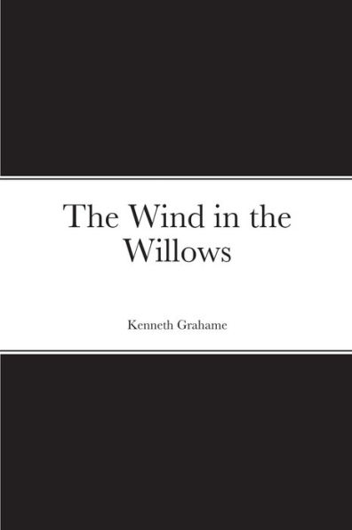 The Wind in the Willows by Kenneth Grahame, Paperback | Barnes & Noble®