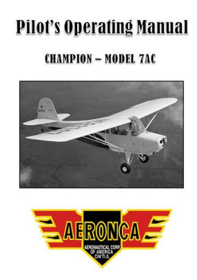 Pilot's Operating Manual: 7AC by Aeronca Aircraft Corporation, Paperback Barnes & Noble®