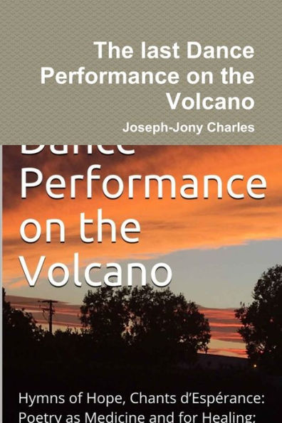 The last Dance Performance on the Volcano