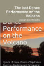 The last Dance Performance on the Volcano