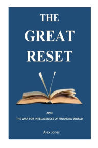 Title: The Great Reset: . And The War For Intelligences Of Financial World, Author: Alex Jones