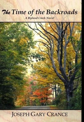 The Time of the Backroads: A Ryland Creek Novel
