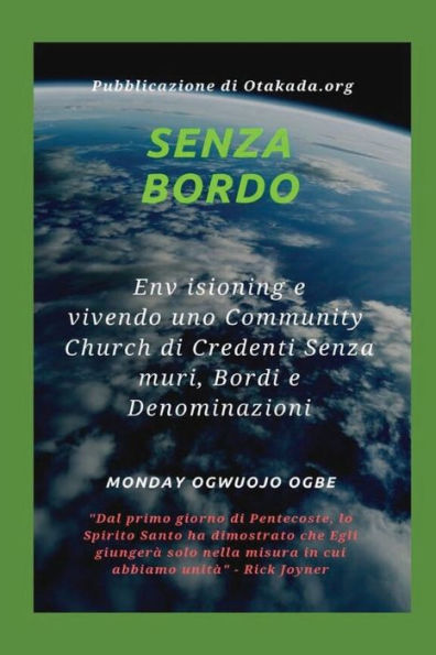 Senza bordo - Env isioning e vivendo uno Community Church di Credenti Senza muri, Bordi e Denominazioni: Dal primo giorno di Pentecoste, lo Spirito Santo ha dimostrato che Egli giungerï¿½ solo nella misura in cui abbiamo unitï¿½