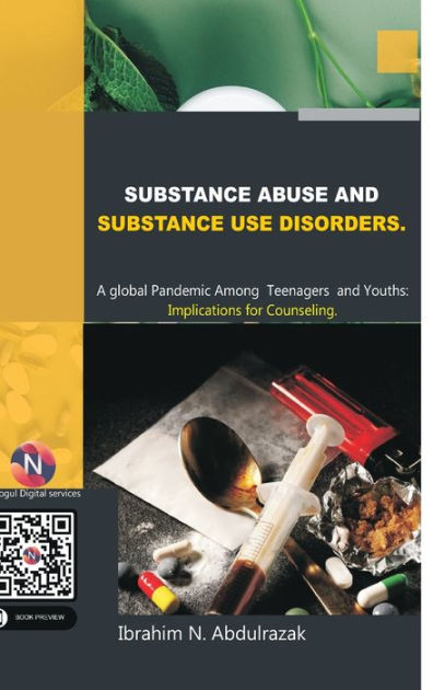 Substance Abuse and Substance Use Disorders. A Global Pandemic among ...