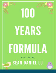 Title: 100 Years Formula, Author: Sean Daniel Lu