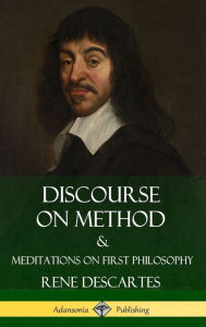 Title: Discourse on Method and Meditations on First Philosophy (Hardcover), Author: Rene Descartes