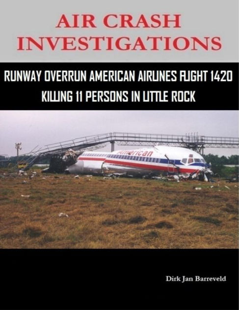 AIR CRASH INVESTIGATIONS - Runway Overrun American Airlines Flight 1420 ...