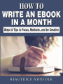 How to Write an eBook in a Month: Steps & Tips to Focus, Motivate, and be Creative