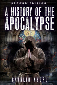 Title: A History of the Apocalypse, Author: Catalin Negru