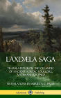 LaxdÃ¯Â¿Â½la Saga: Translated from the Icelandic of Ancient Nordic Folklore, Myths and Legends (Hardcover)