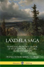 Laxdæla Saga: Translated from the Icelandic of Ancient Nordic Folklore, Myths and Legends