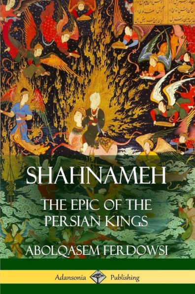 Shahnameh: the Epic of Persian Kings