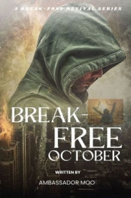 Title: Break-Free October Personal Revival Prayer Series - Towards Enduring Blessing, Author: Ambassador Monday Ogwuojo Ogbe