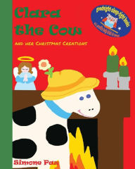 Title: Clara the Cow and her Christmas Creations, Author: Simone Paz