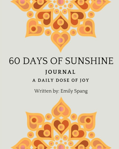 60 Days of Sunshine Journal: A Daily Dose of Joy