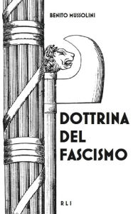 Title: Dottrina del Fascismo: Testo originale, Author: Benito Mussolini