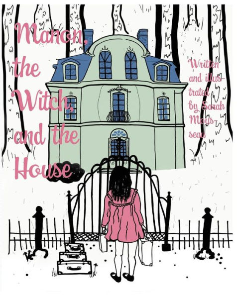 Manon, the Witch, and the House