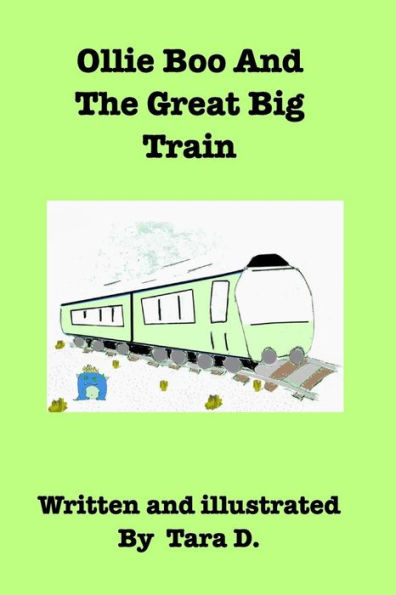 Ollie Boo And The Great Big Train: Ollie Boo And The Great Big Train