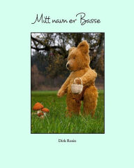 Title: Mitt navn er Basse, Author: Dirk Rosin