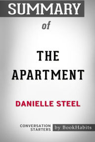 Title: Summary of The Apartment by Danielle Steel: Conversation Starters, Author: BookHabits