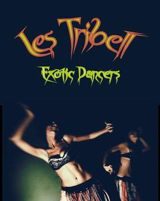 Les Tribell: exotic dancers