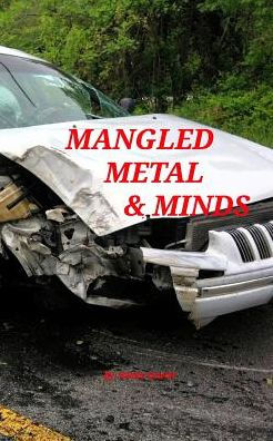 Mangled Metal & Minds