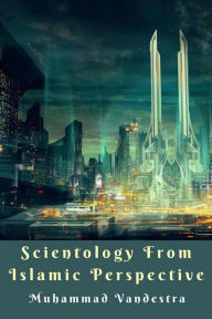 Title: Scientology from Islamic Perspective, Author: Muhammad Vandestra