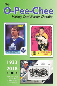 Title: (Past edition) The O-Pee-Chee Hockey Card Master Checklist 2018, Author: Richard Scott