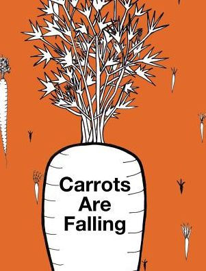 Carrots Are Falling