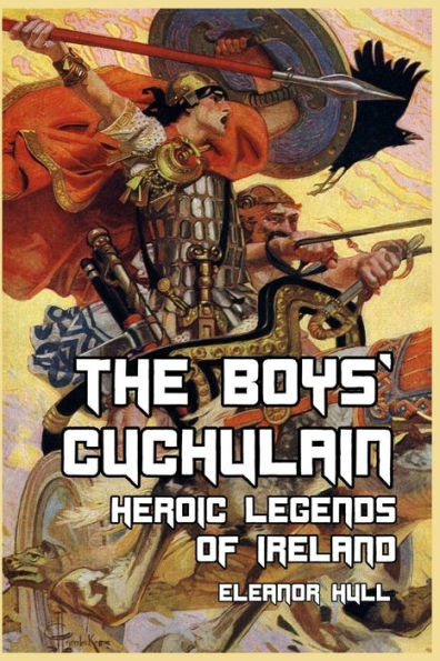 The Boys' Cuchulain: Heroic Legends of Ireland