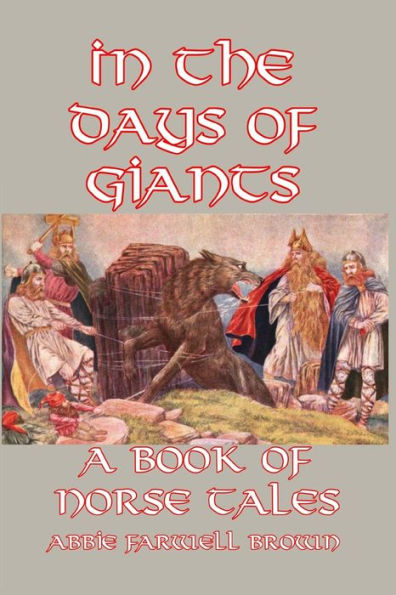 the Days of Giants: A Book Norse Tales