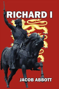 Title: Richard I, Author: Jacob Abbott
