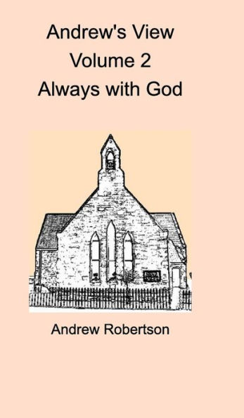 Andrew's View Volume 2 Always with God