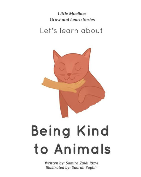 Being Kind to Animals: Little Muslims Grow and Learn series