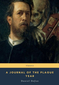 Title: A Journal of the Plague Year, Author: Daniel Defoe