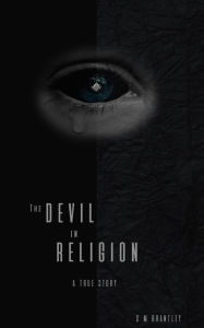 Title: The Devil in Religion, Author: C M Brantley