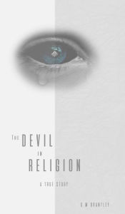 Title: The Devil in Religion, Author: C M Brantley