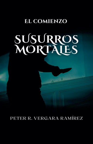 Susurros Mortales: el comienzo...