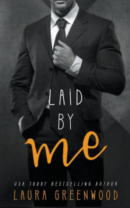 Title: Laid By Me, Author: Laura Greenwood