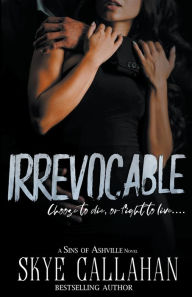 Title: Irrevocable, Author: Skye Callahan