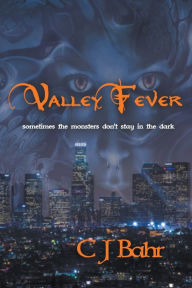 Title: Valley Fever, Author: C J Bahr