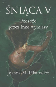Title: Śniąca V, Author: Joanna M Pilatowicz