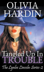 Title: Tangled Up in Trouble, Author: Olivia Hardin