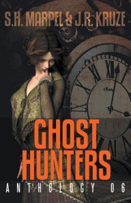 Title: Ghost Hunters Anthology 06, Author: S H Marpel