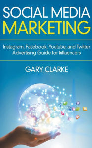 Title: Social Media Marketing, Author: Gary Clarke