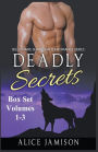 Deadly Secrets Box Set Volumes 1 - 3 Billionaire Shape-Shifter Romance Series